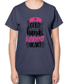 Cold Hands Warm Heart Style Style 676# - nurse-  Ladies T-Shirt