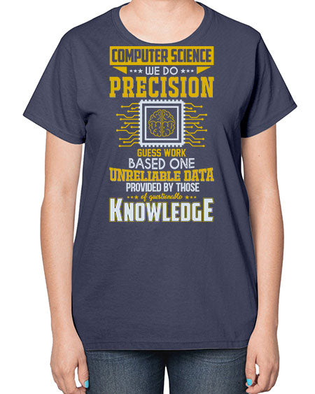 Computer Science we do 278# - general science-  Ladies T-Shirt