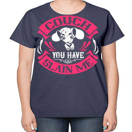 Couch You Have Slain Me Style 3# - dogs-  Ladies T-Shirt
