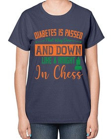 Diabetes is passed that way over and down like a knight in chess Style 48# - diabetes-  Ladies T-Shirt