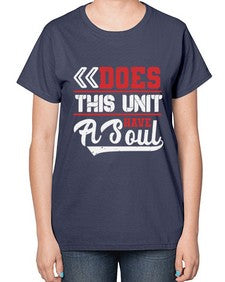 Does this unit have a soul 7# - video games-  Ladies T-Shirt
