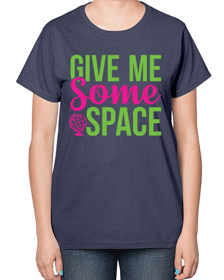 Give Me Some Space 32# - space-  Ladies T-Shirt
