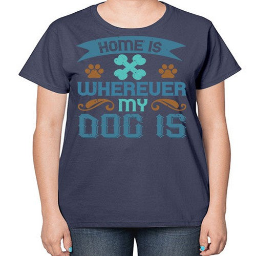 Home Is Wherever My Dog Is Style 197# - dogs-  Ladies T-Shirt