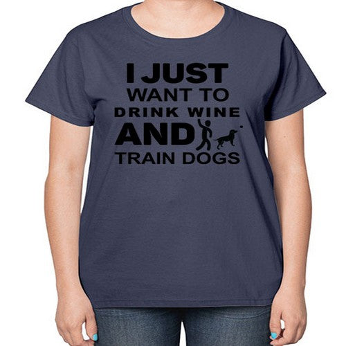 I Just Want to Drink Style 43# - dogs-  Ladies T-Shirt