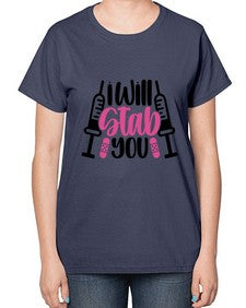 I Will Stab You Style Style 930# - nurse-  Ladies T-Shirt