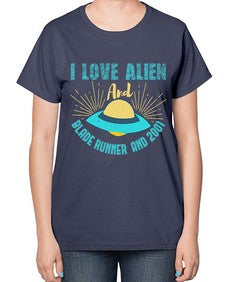 I love alien and blade runner 18# - ufo-  Ladies T-Shirt