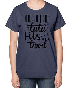 If the tutu fits 140# - ballet-  Ladies T-Shirt