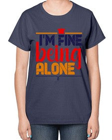 Im fine being alone 118# - chess-  Ladies T-Shirt