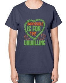 Impossible is for the unwilling Style 242# - cleaner-  Ladies T-Shirt