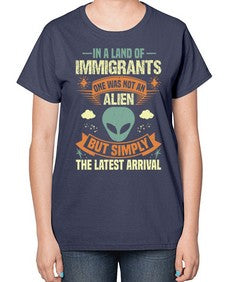 In a lan of immigrants one was not an alien 28# - ufo-  Ladies T-Shirt