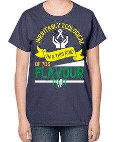 Inevitably ecological awareness has this kind of s flavour to it Style 40# - Self awareness-  Ladies T-Shirt