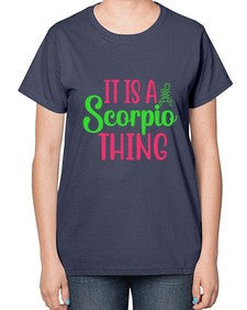 It is a scorpio thing 258# - scorpio-  Ladies T-Shirt