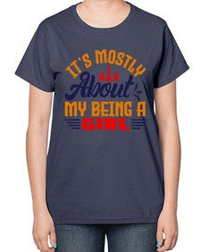 Its mostly about my being a girl 125# - chess-  Ladies T-Shirt