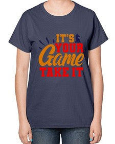 Its your game Take it 128# - chess-  Ladies T-Shirt