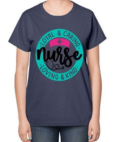 Loyal Caring Nurse Loving Kind Style Style 1078# - nurse-  Ladies T-Shirt