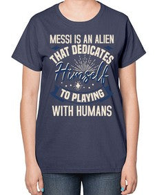 Messi is alien that dedicates himself 33# - ufo-  Ladies T-Shirt