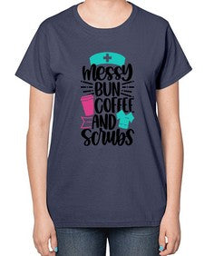 Messy Bun Coffee And Style Style 1097# - nurse-  Ladies T-Shirt