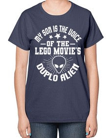 My son is the voice of the logo movies 34# - ufo-  Ladies T-Shirt