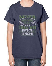 Never have more children than you have car windows 47# - car-  Ladies T-Shirt