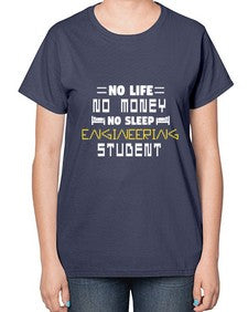 No life non money no sleep engineering student 19# - computer-  Ladies T-Shirt