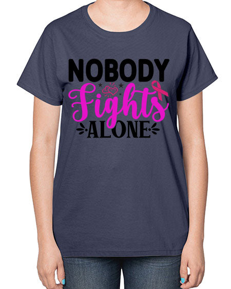 Nobody Fights Alone 12# - breast cancer-  Ladies T-Shirt