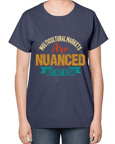 Nulticultural markets are nuanced but not alien 36# - ufo-  Ladies T-Shirt