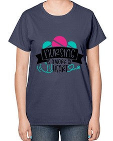Nursing Is A Work Of Heart Style Style 1270# - nurse-  Ladies T-Shirt