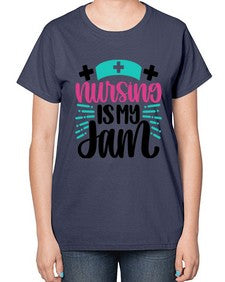 Nursing Is My Jam Style Style 1273# - nurse-  Ladies T-Shirt