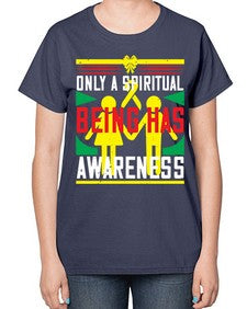 Only a spiritual being has awareness Style 34# - Self awareness-  Ladies T-Shirt