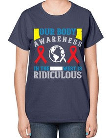 Our body awareness in the West is ridiculous Style 33# - Self awareness-  Ladies T-Shirt