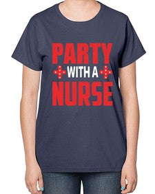 Party With Nurse1301# - nurse-  Ladies T-Shirt