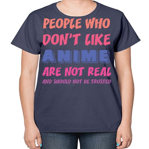 People Who Dont Like Anime Anime 274# - anime-  Ladies T-Shirt