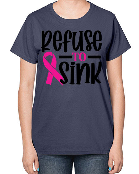 Refuse to Sink 9# - breast cancer-  Ladies T-Shirt