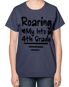 Roaring My Into fourth Grade 760# - fourth grade-  Ladies T-Shirt