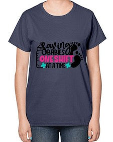 Saving Babies One Shift At A Time Style Style 1371# - nurse-  Ladies T-Shirt