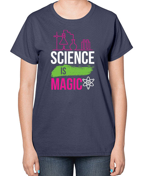 Science Is Magic 92# - general science-  Ladies T-Shirt