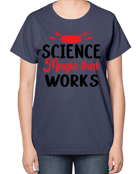 Science Magic that works 74# - general science-  Ladies T-Shirt