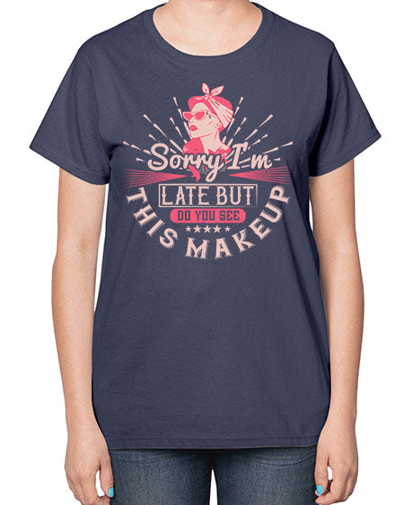 Sorry Im late but do you see this makeup Style 186# -makeup  Ladies T-Shirt