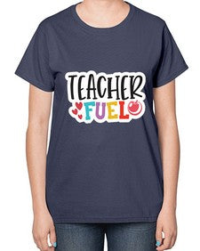 Teacher Fuel 1448# - teacher-  Ladies T-Shirt