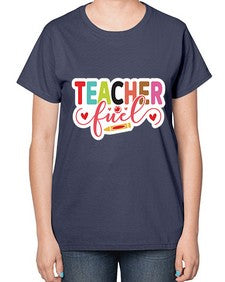 Teacher Fuel 1451# - teacher-  Ladies T-Shirt