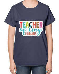 Teacher Of Tiny Humans 1457# - teacher-  Ladies T-Shirt