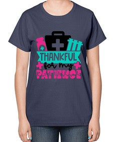 Thankful For My Patience Style Style 1492# - nurse-  Ladies T-Shirt