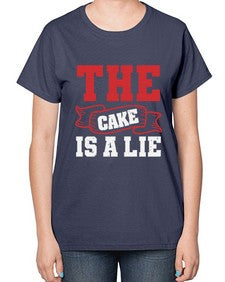 The cake is a lie 48# - video games-  Ladies T-Shirt