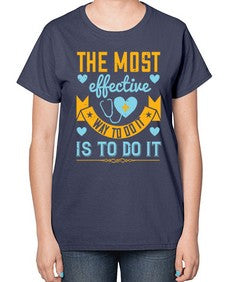 The most effective way to do it is to do it Style 1522# - nurse-  Ladies T-Shirt