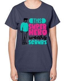 This Superhero Wears Scrubs Style Style 1564# - nurse-  Ladies T-Shirt