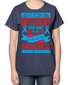To become different from what we are we must have some awareness of what we are Style 11# - Self awareness-  Ladies T-Shirt
