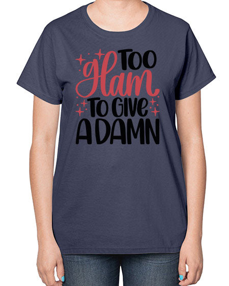 Too Glam To Give A Damn Style 9# -makeup  Ladies T-Shirt