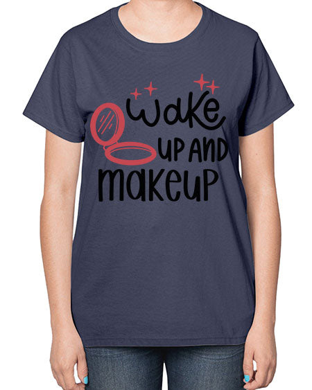 Wake up and Makeup Style 7# -makeup  Ladies T-Shirt