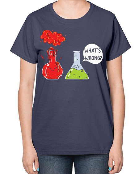 WhatsWrongScienceTshirt 11# - general science-  Ladies T-Shirt