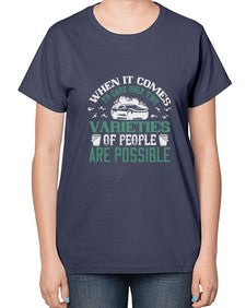 When it comes to cars only two varieties of people are possible 92# - car-  Ladies T-Shirt